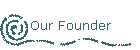 Our Founder