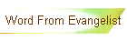 Word From Evangelist