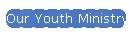 Our Youth Ministry